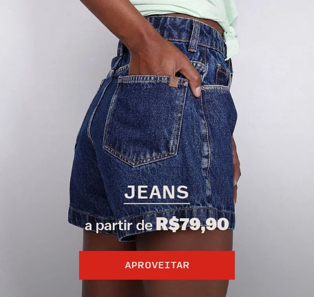 Meio Jeans a partir de R$79,90 18-01
